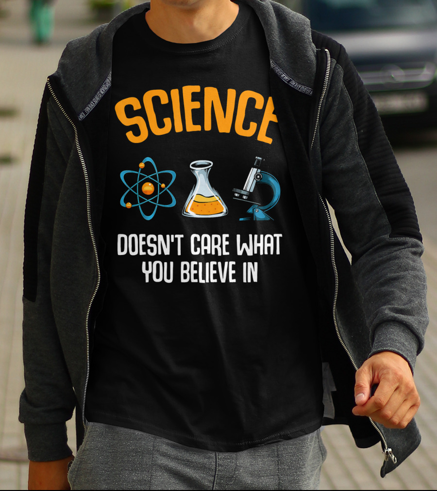 Science Doesn't Care What You Believe In Atom Flask Microscope T-Shirt