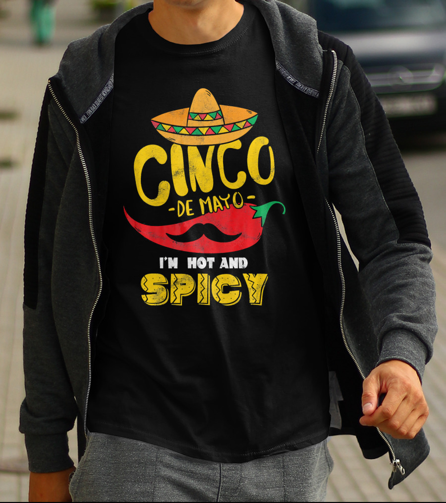 Cinco De Mayo Hot And Spicy Chili Pepper Sombrero Mustache Fiesta Vibes T-Shirt