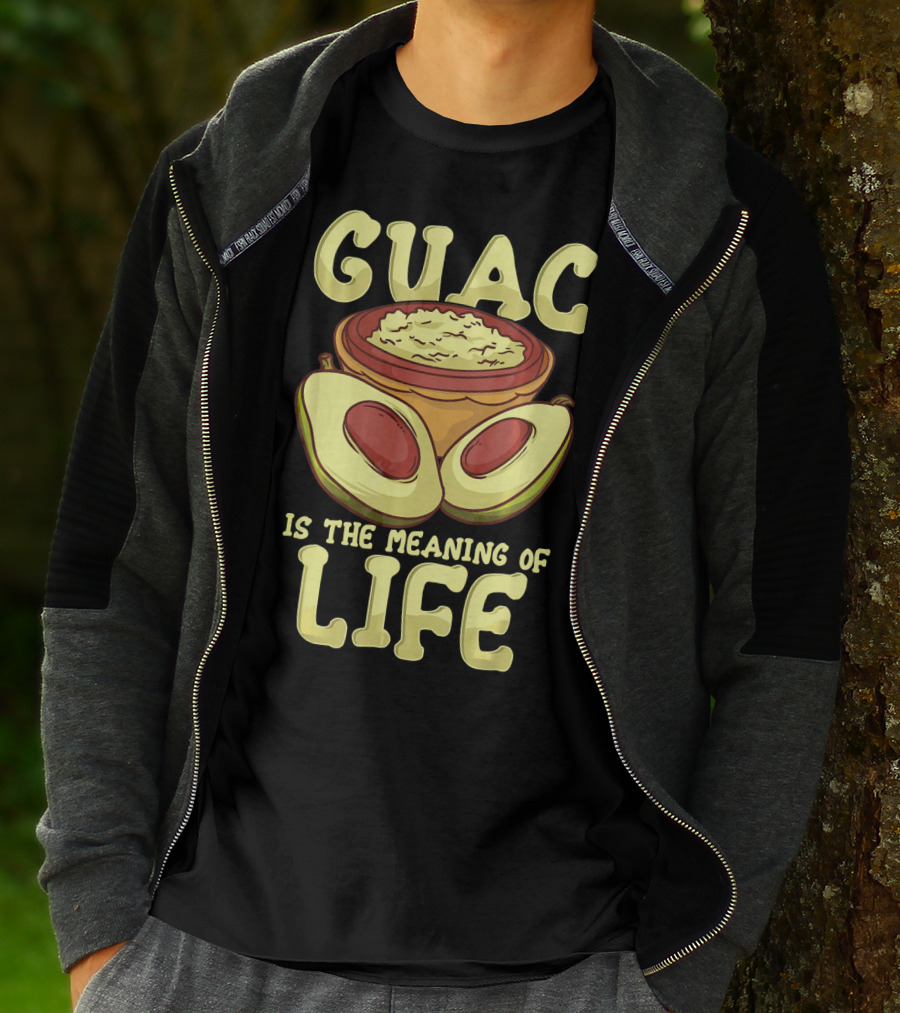 Guac Is The Meaning Of Life T-Shirt