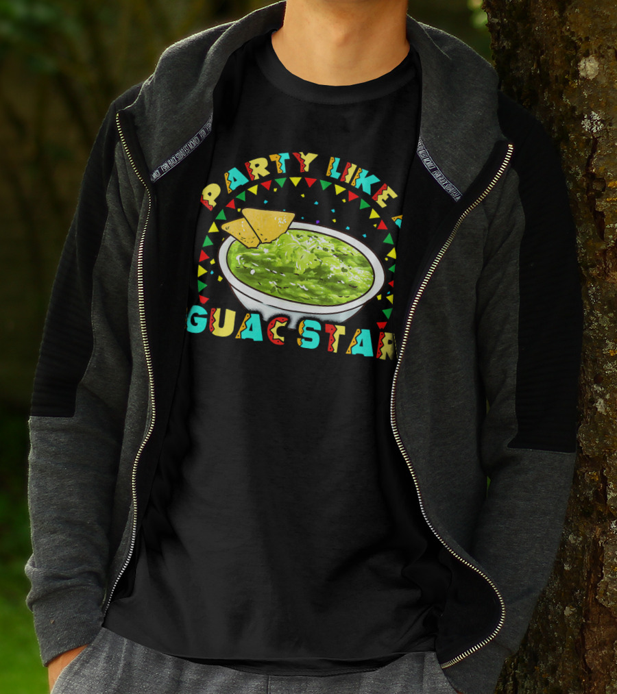 Party Like A Guac Star Guacamole Avocado Fiesta T-Shirt