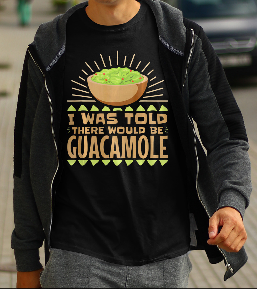 I Was Told There Would Be Guacamole Bowl With Sunburst And Avocado Slices T-Shirt