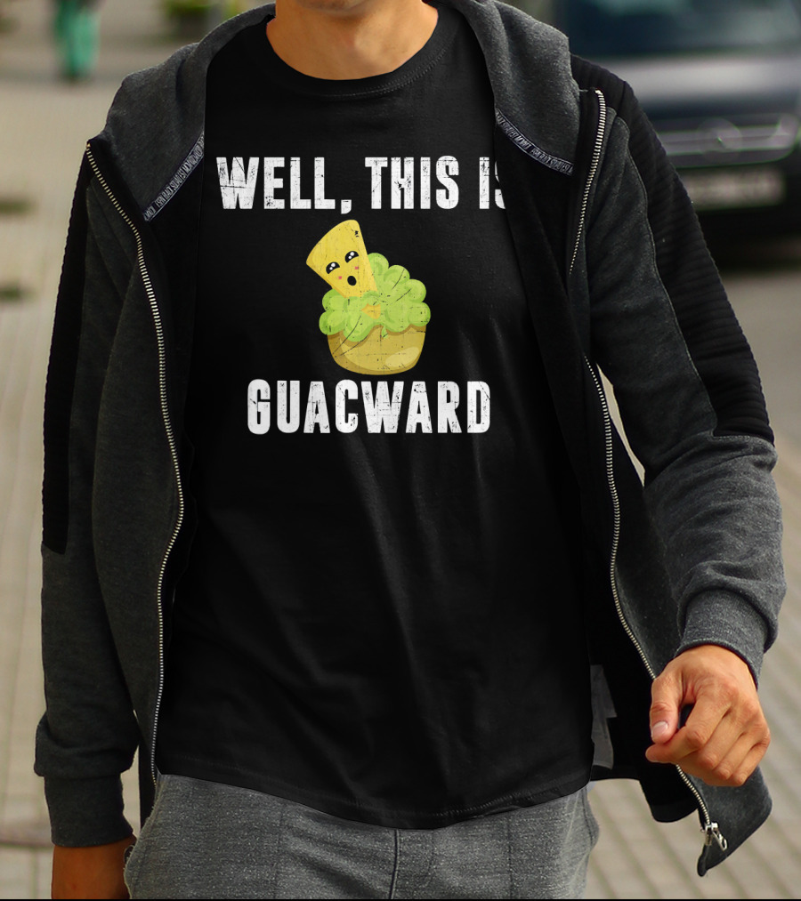 Well This Is Guacward Avocado Guacamole With Cute Cartoon Chips T-Shirt