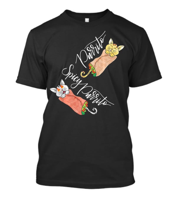 Purrito Spicy Purrito Funny Kitty Cat Burrito T-Shirt