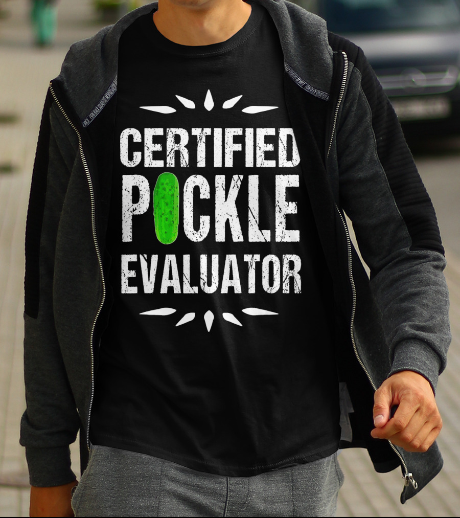Certified Pickle Evaluator Funny Pickle T-Shirt