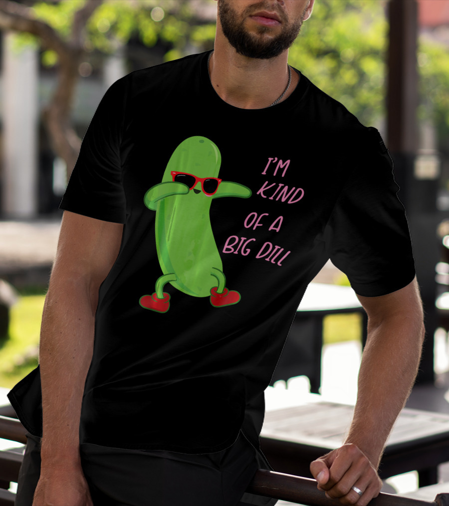 I'm Kind Of A Big Dill Pickle Wearing Sunglasses And Red Shoes T-Shirt