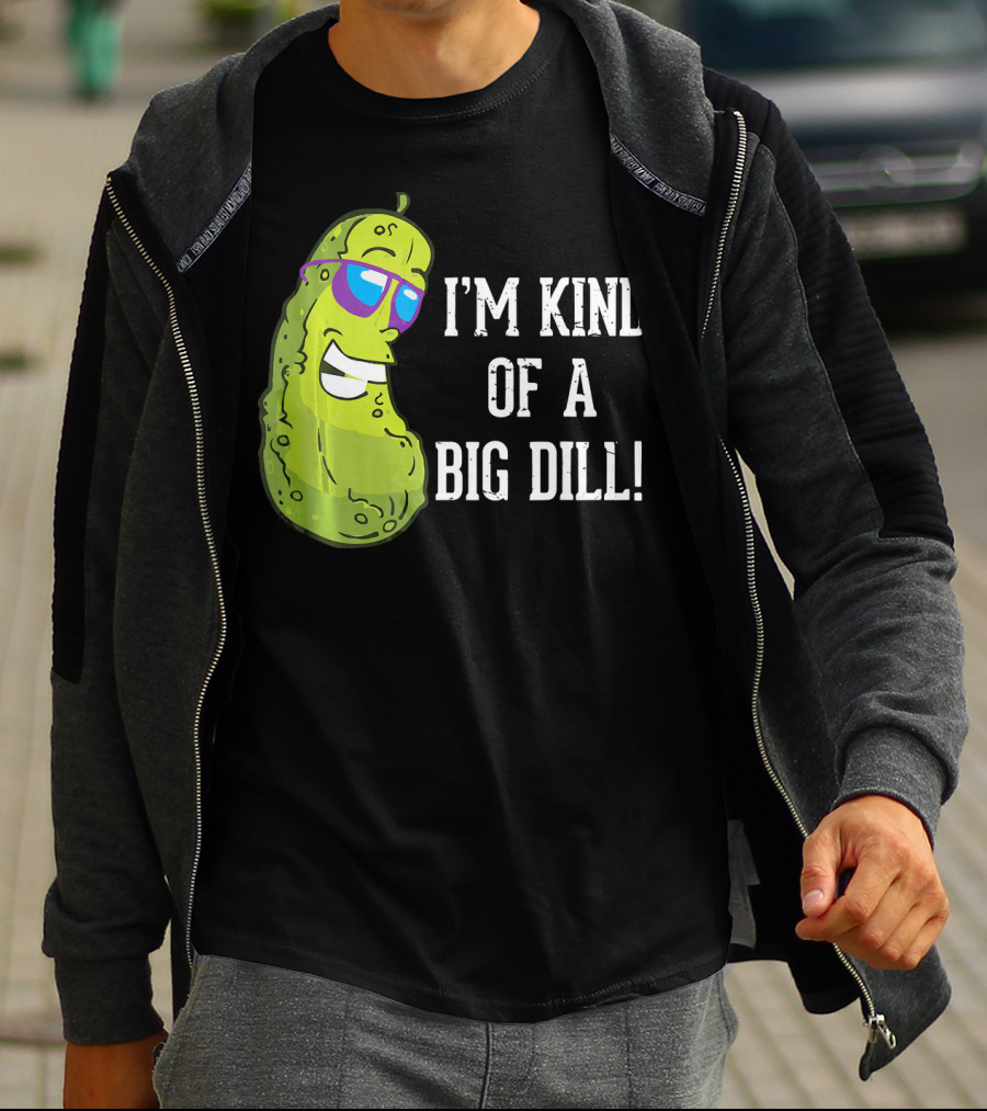 I'm Kind Of A Big Dill Pickle With Sunglasses T-Shirt