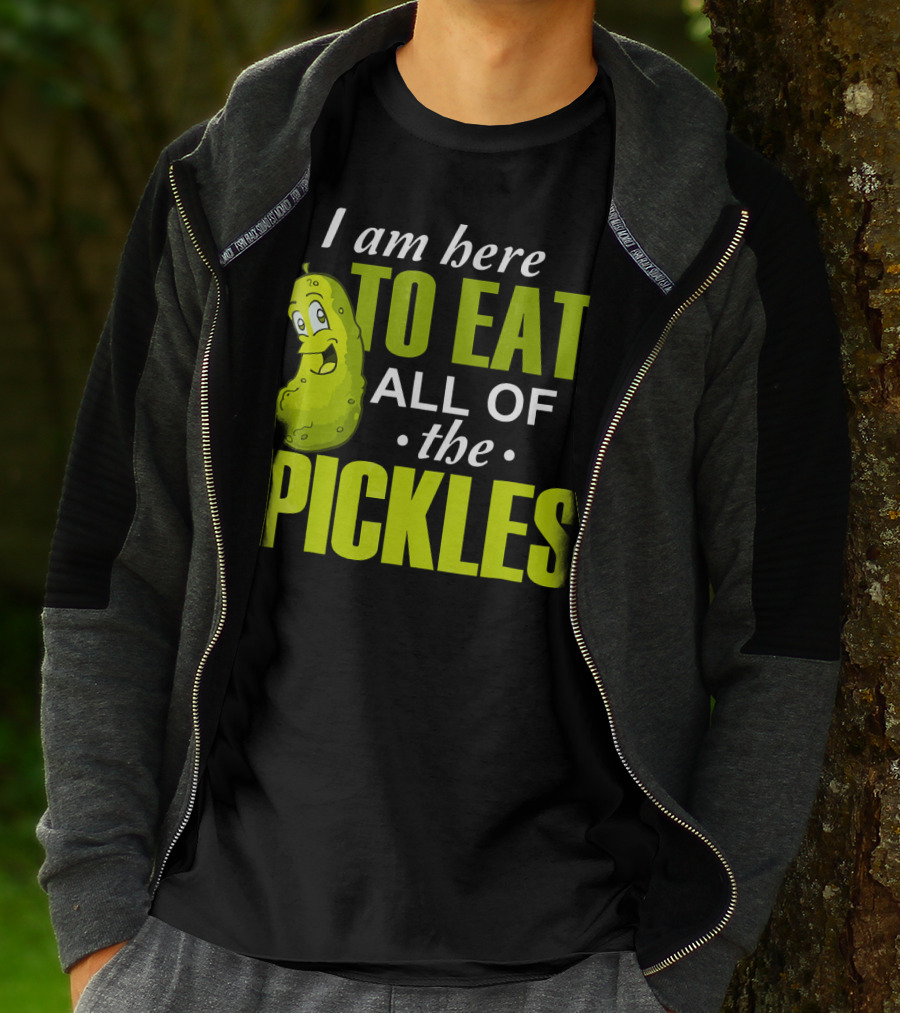 I Am Here To Eat All Of The Pickles Happy Pickle Character T-Shirt
