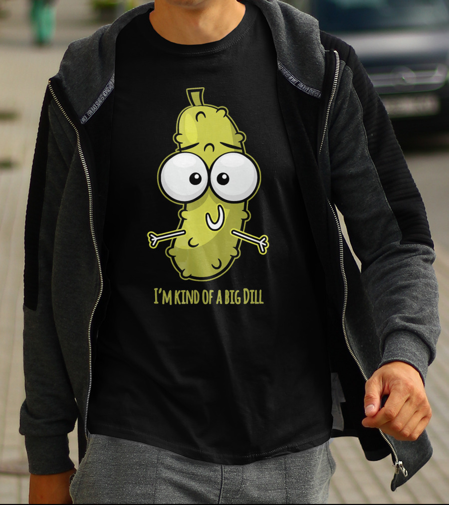 I'm Kind Of A Big Dill Pickle With Cartoon Eyes T-Shirt