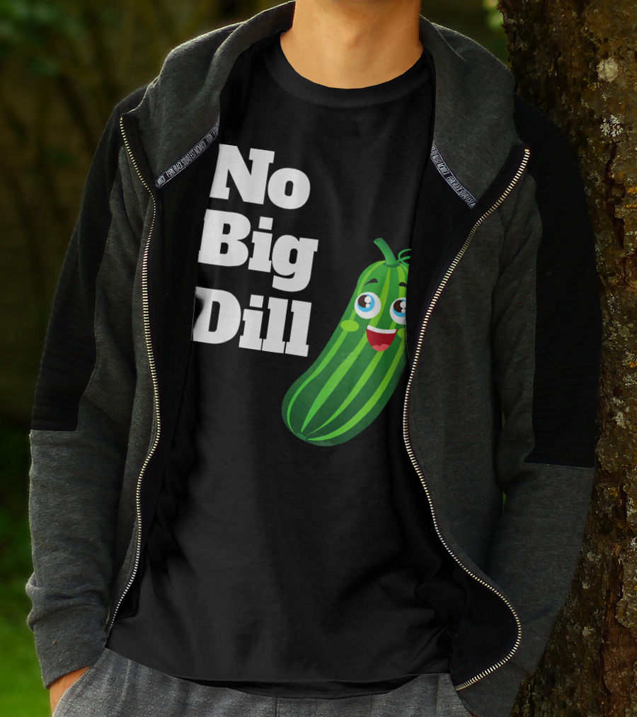 No Big Dill Funny Pickle Playful Face T-Shirt