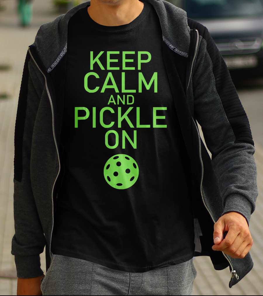 Keep Calm And Pickle On Pickleball Paddle Sports Motivation T-Shirt