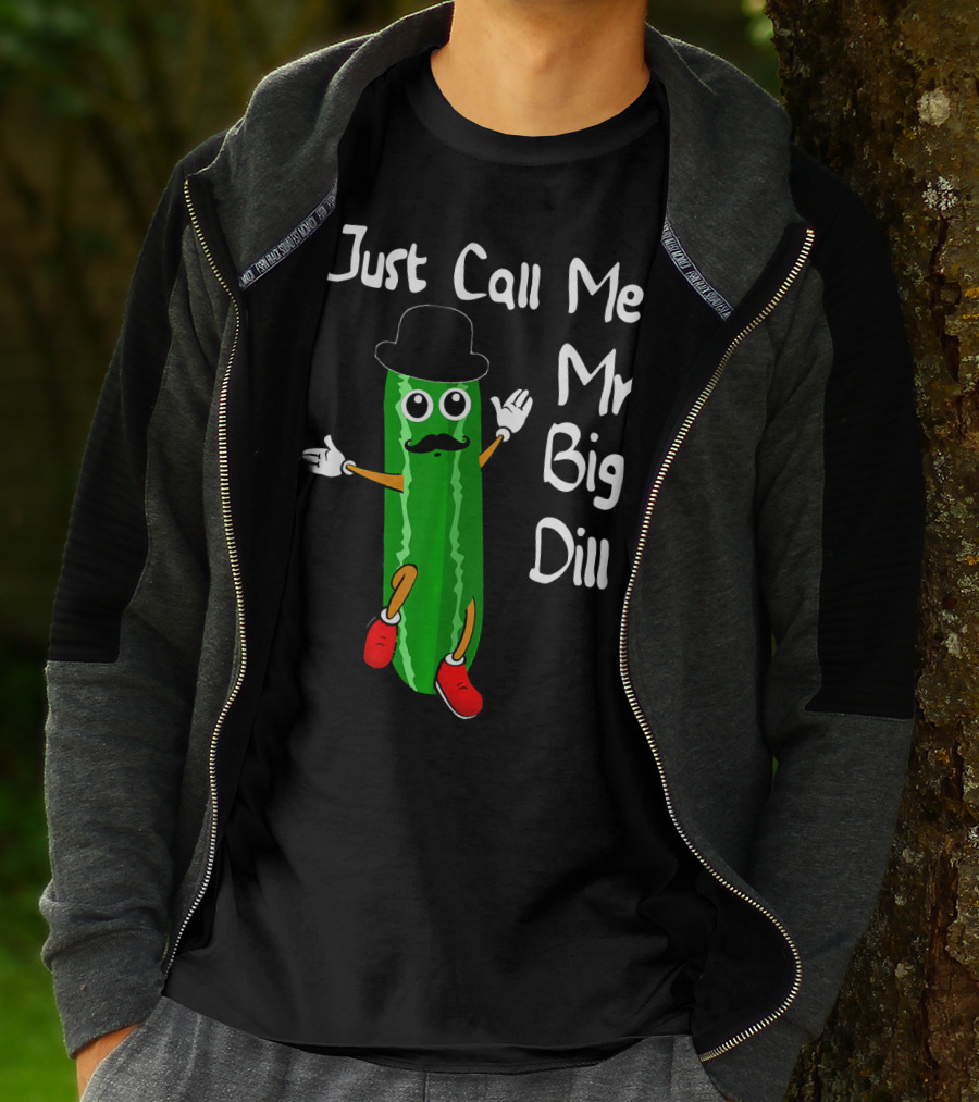 Just Call Me Mr. Big Dill Pickle Character With Hat And Mustache T-Shirt