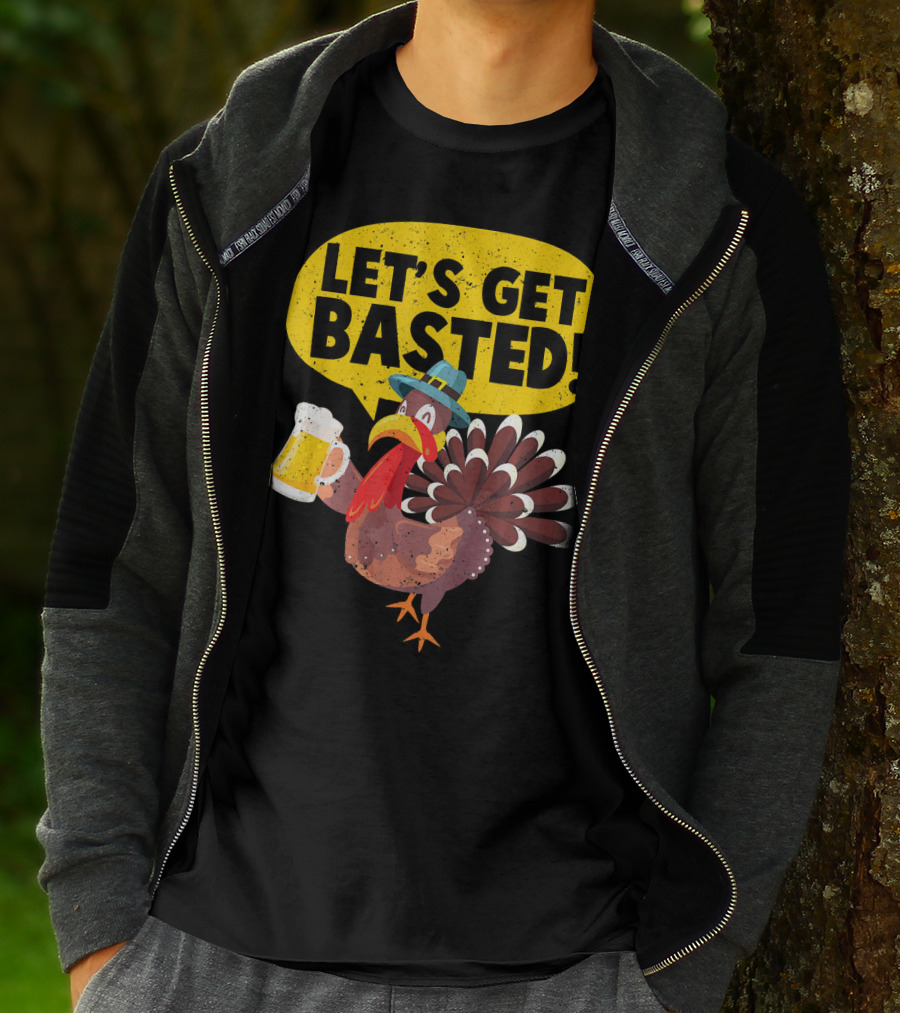 Let's Get Basted Thanksgiving Turkey Party T-Shirt