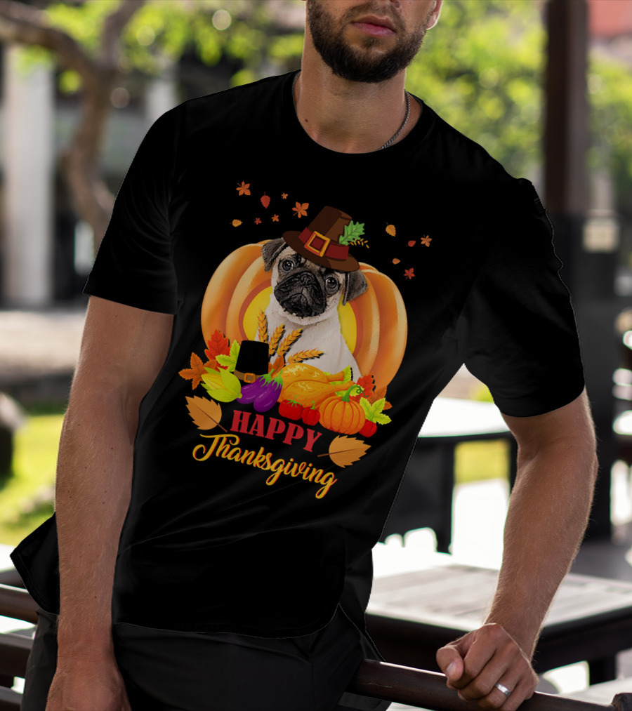 Happy Thanksgiving Pug With Pilgrim Hat And Harvest Pumpkins T-Shirt