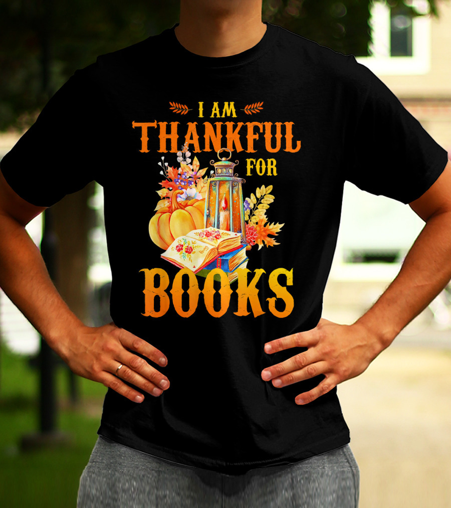 I Am Thankful For Books Librarian Thanks Autumn Lantern Pumpkins Fall Foliage T-Shirt