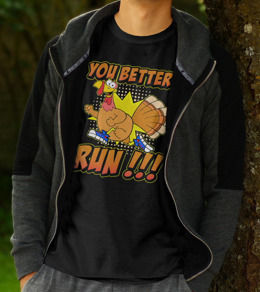 You Better Run Turkey Trot With Funny Cartoon Turkey In Sneakers T-Shirt