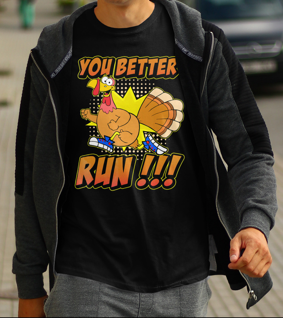 You Better Run Turkey Trot With Funny Cartoon Turkey In Sneakers T-Shirt