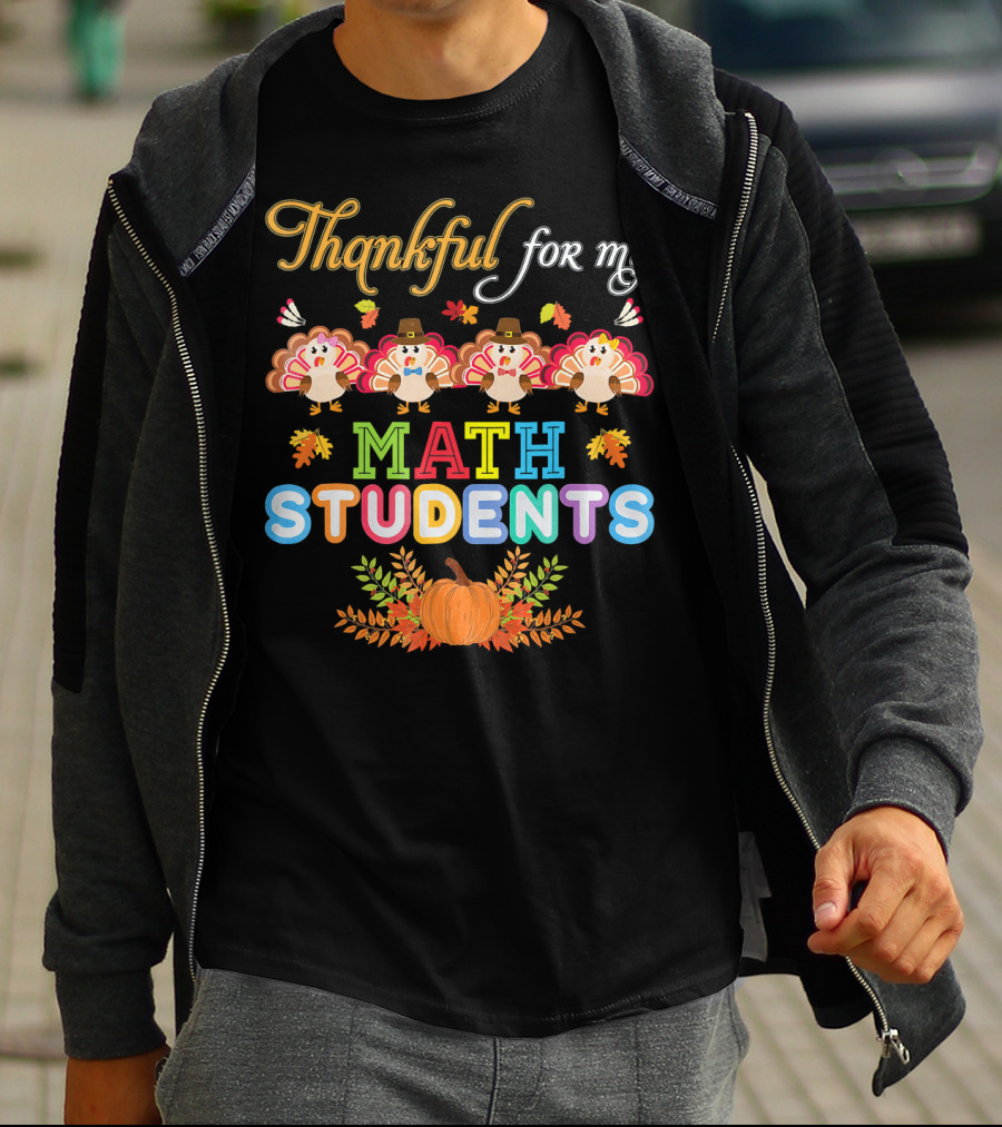 Thankful For My Math Students Turkey Autumn חג ההודיה T-Shirt