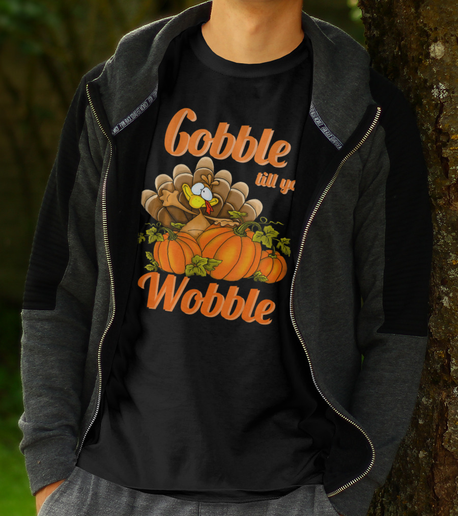 Gobble Till You Wobble Turkey With Pumpkins T-Shirt