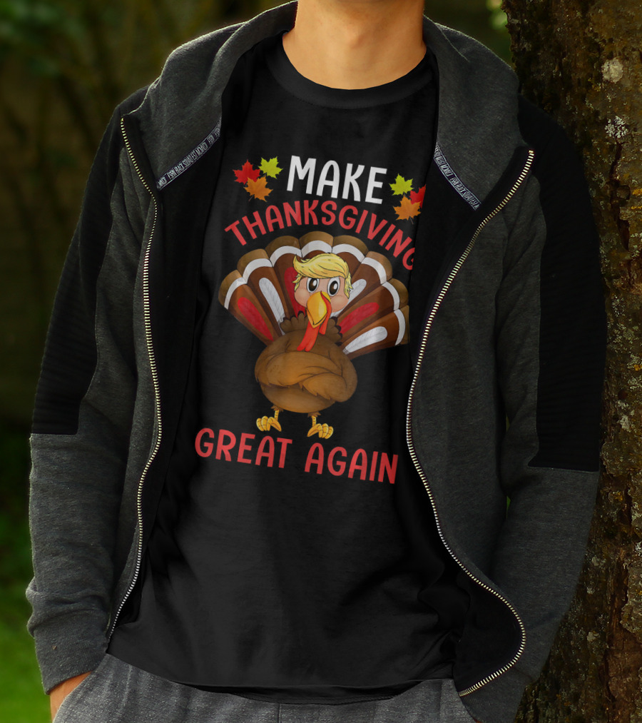 Make Thanksgiving Great Again Funny Turkey T-Shirt