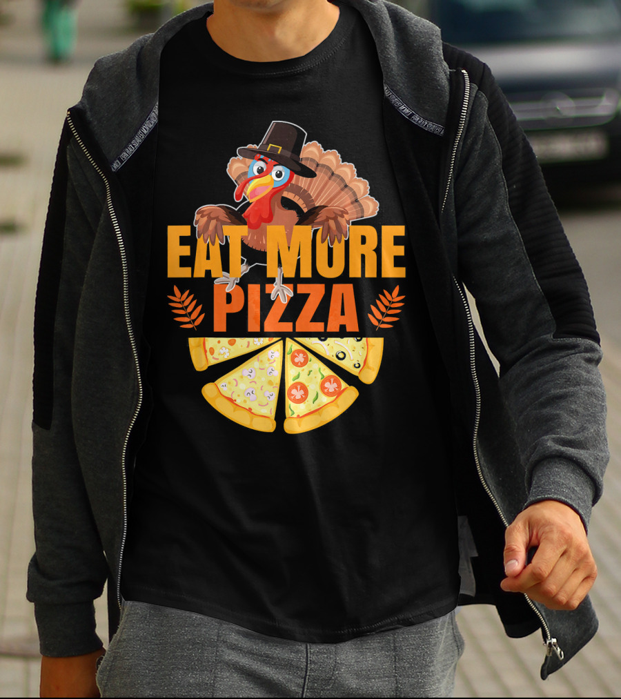 Eat More Pizza Turkey Thanksgiving Hat Pizza Slices T-Shirt
