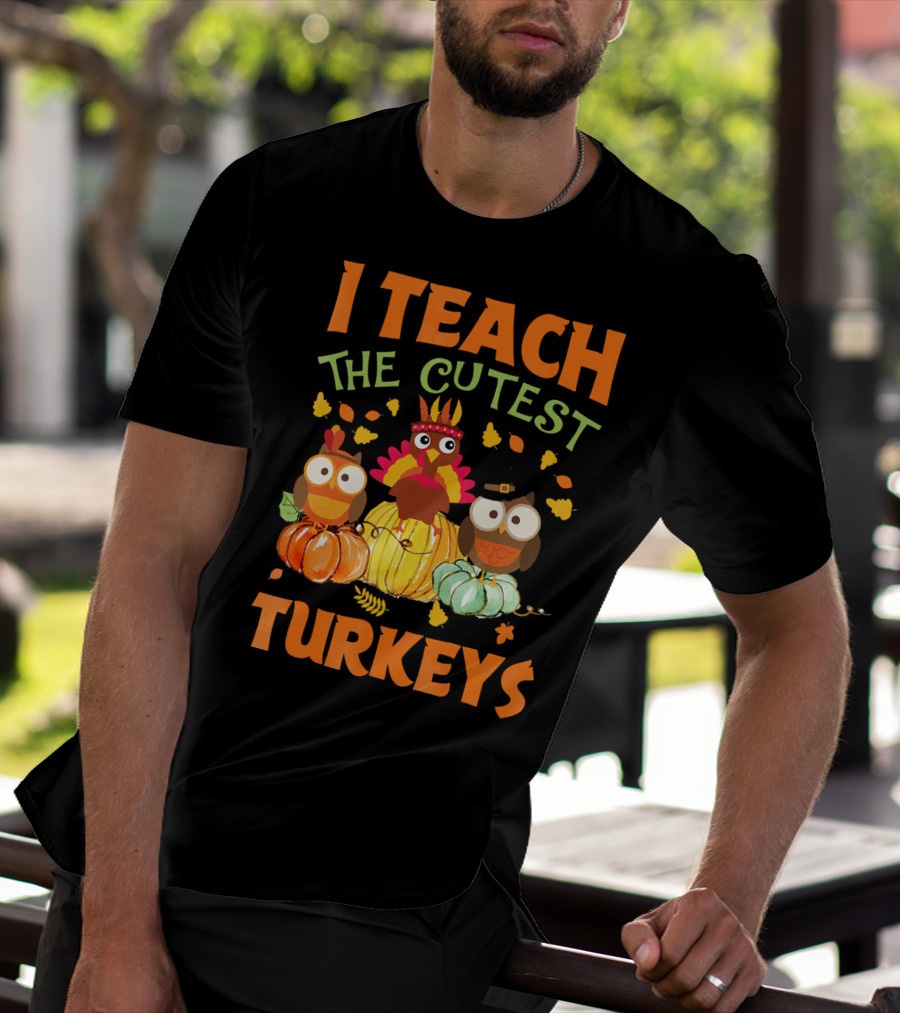 I Teach The Cutest Turkeys With Colorful Owls And Pumpkins T-Shirt