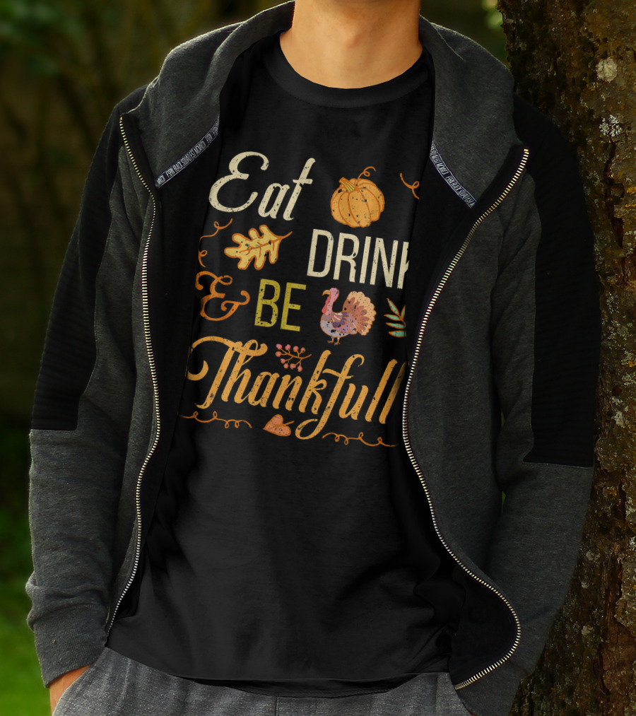Eat Drink And Be Thankful Turkey Pumpkin Fall Leaves T-Shirt
