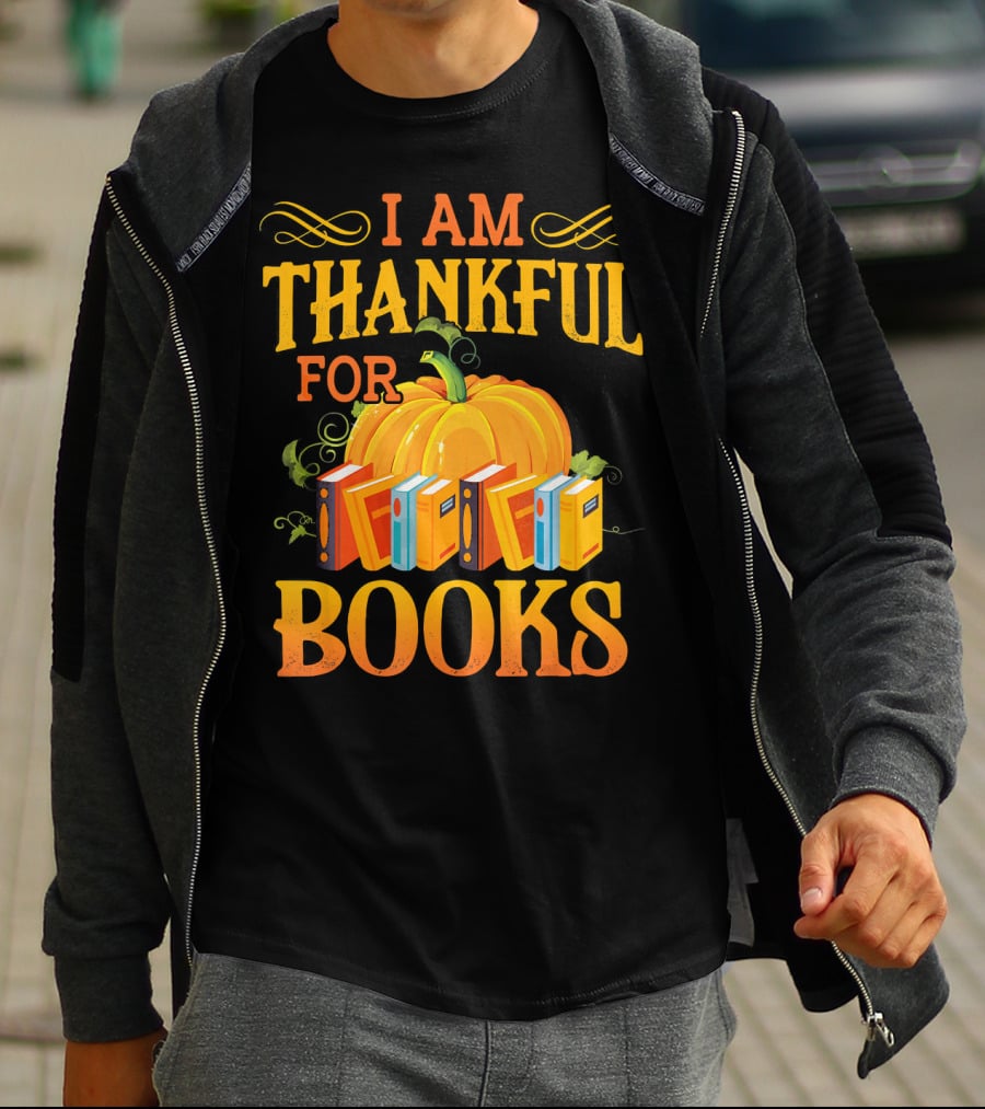 Thanksgiving Book Lover I Am Thankful For Books Pumpkin Avid Reader Librarian T-Shirt