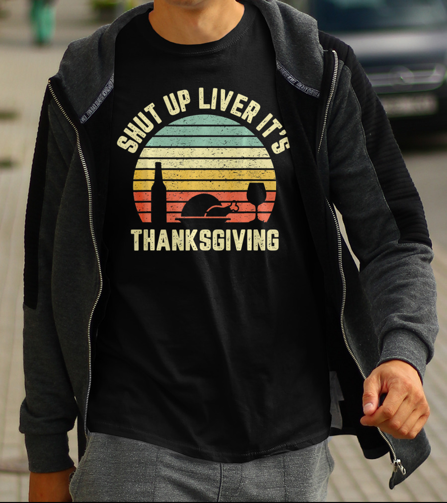 Retro Shut Up Liver It's Thanksgiving Fun Vintage Turkey Wine Glass Sunset T-Shirt