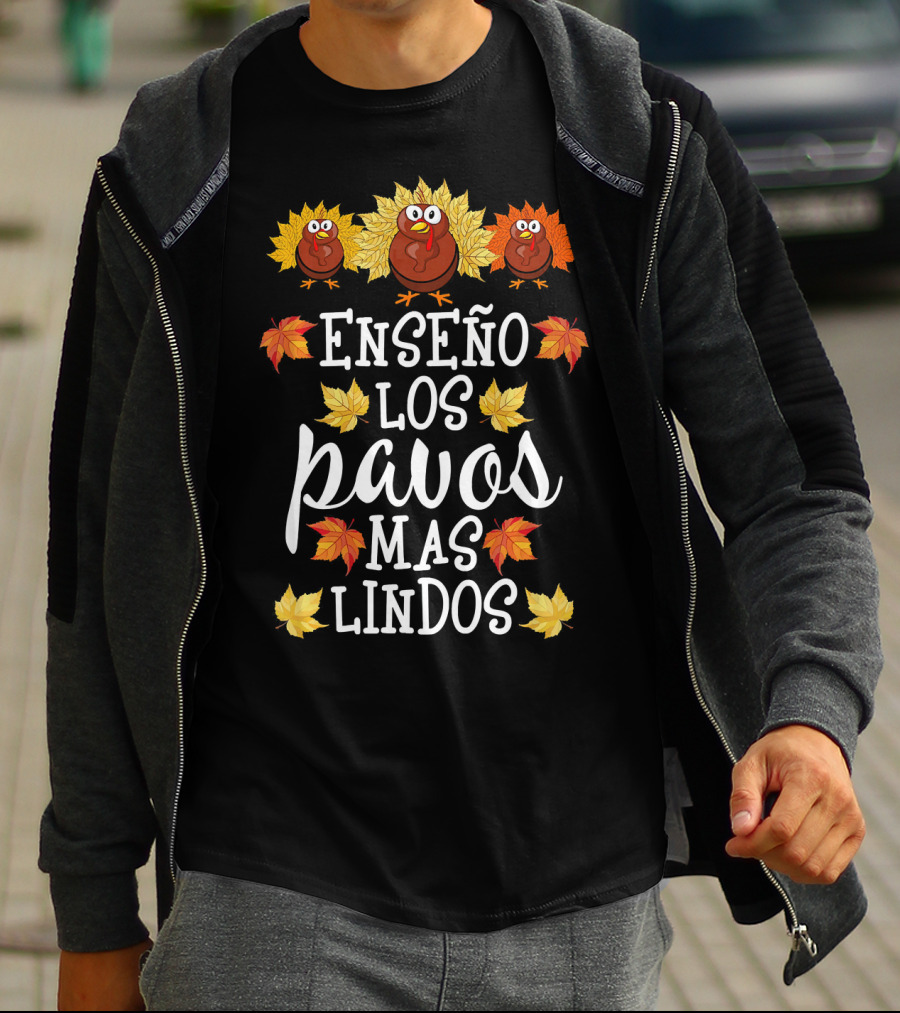 Enseño Los Pavos Más Lindos Spanish Teacher Thanksgiving T-Shirt