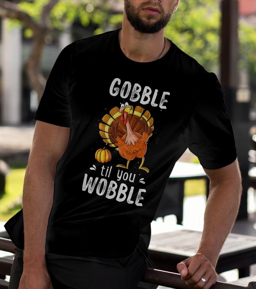 Gobble Til You Wobble Turkey Pumpkin T-Shirt