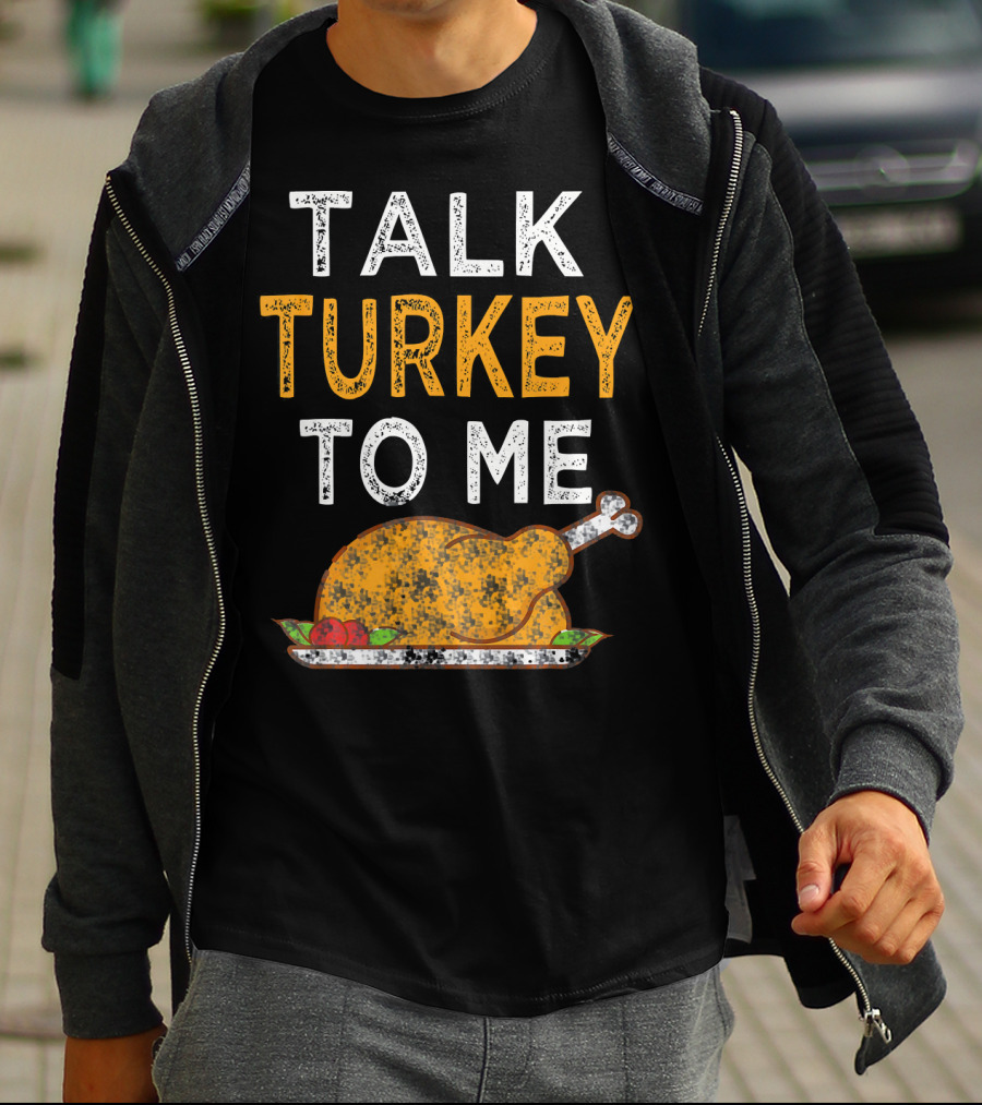 Thanksgiving Talk Turkey To Me Funny Turkey Plate T-Shirt