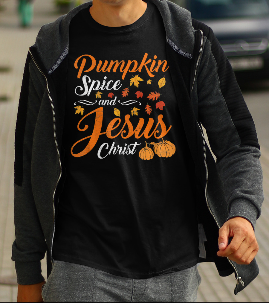 Pumpkin Spice And Jesus Christ With Fall Leaves And Pumpkins T-Shirt