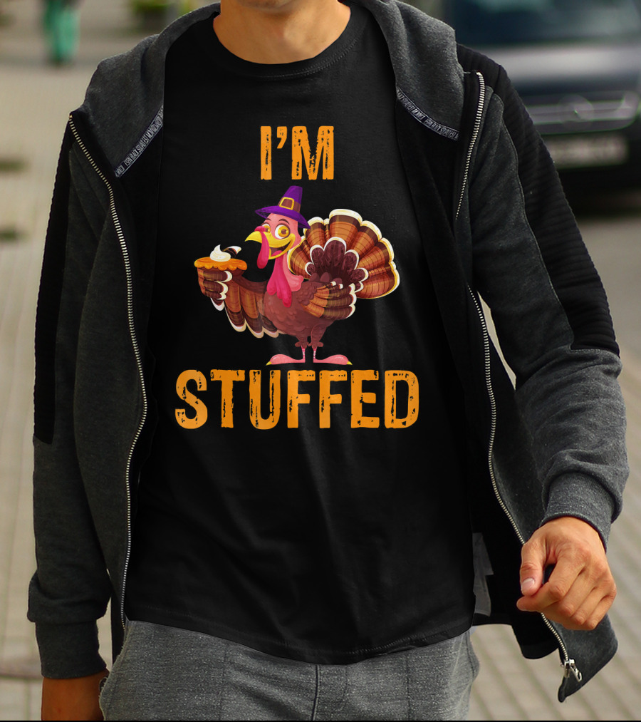 I'M STUFFED Funny Turkey Thanksgiving Humor T-Shirt