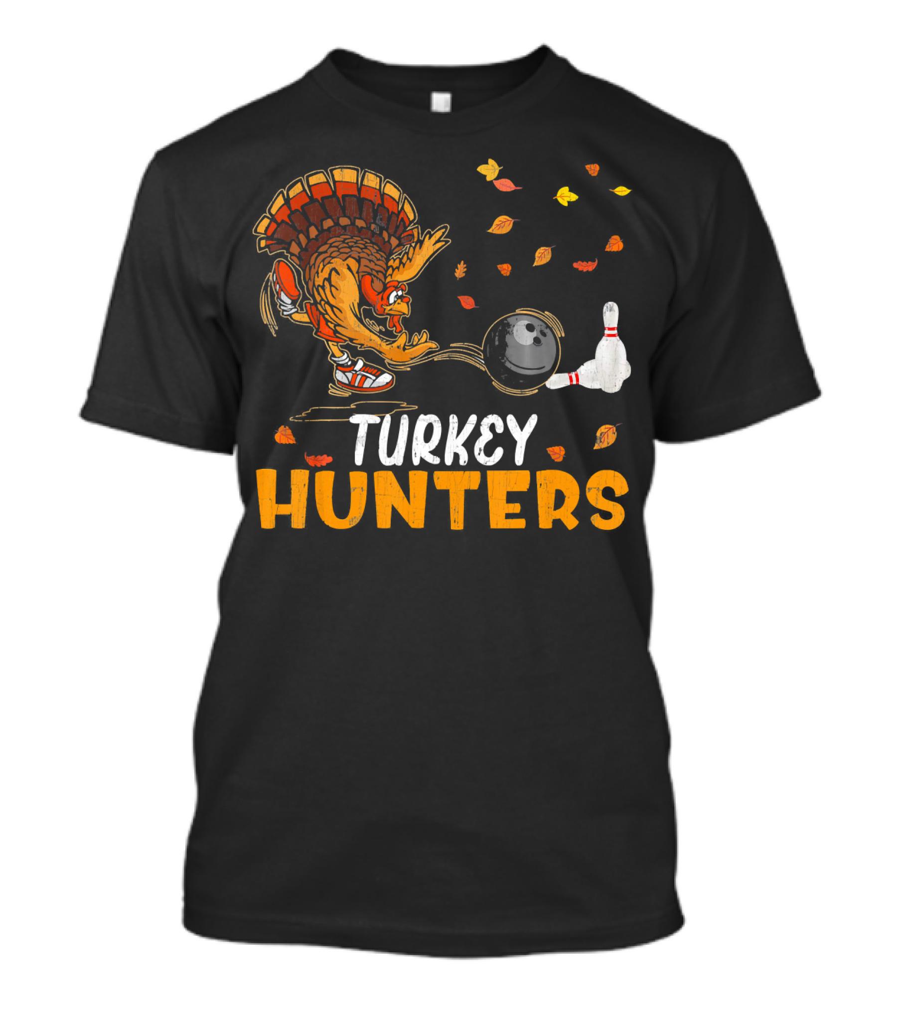 Turkey Hunters Funny Bowling Thanksgiving Turkey Day T-Shirt