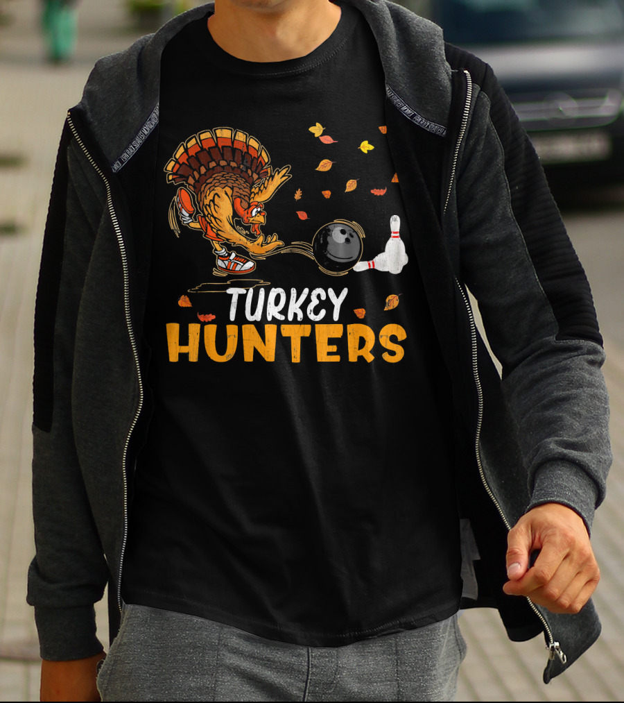 Turkey Hunters Funny Bowling Thanksgiving Turkey Day T-Shirt