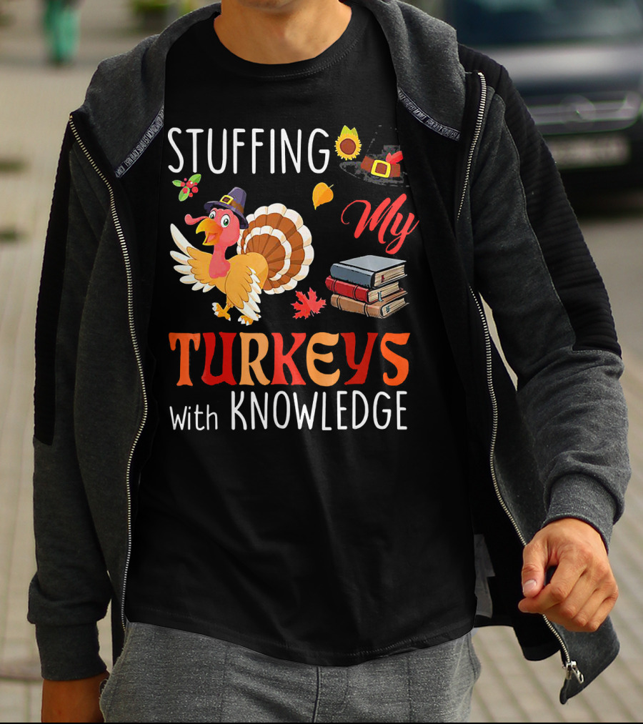 Stuffing My Turkeys With Knowledge Thanksgiving Turkey Books Leaves Hat T-Shirt