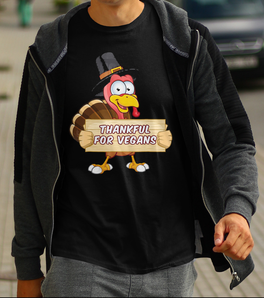 Thankful For Vegans Thanksgiving Turkey With Hat Holding Sign T-Shirt
