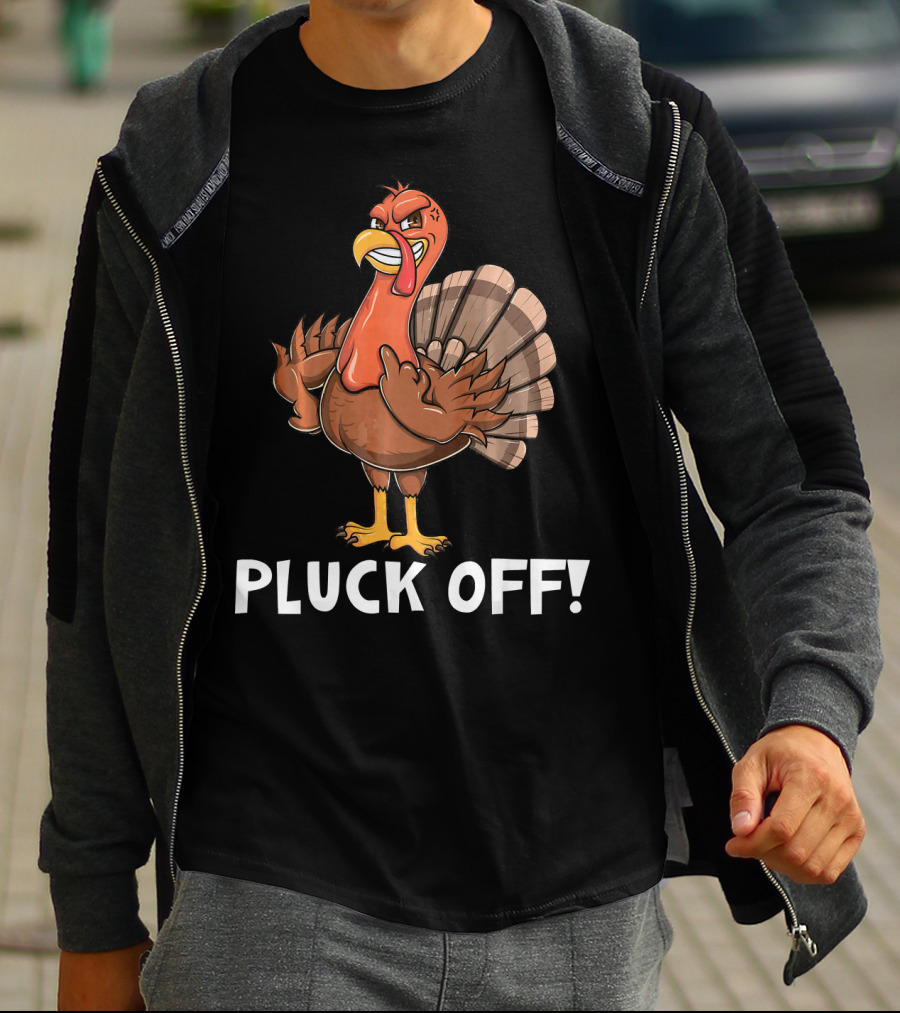Thanksgiving Turkey Pluck Off Humor Turkey T-Shirt
