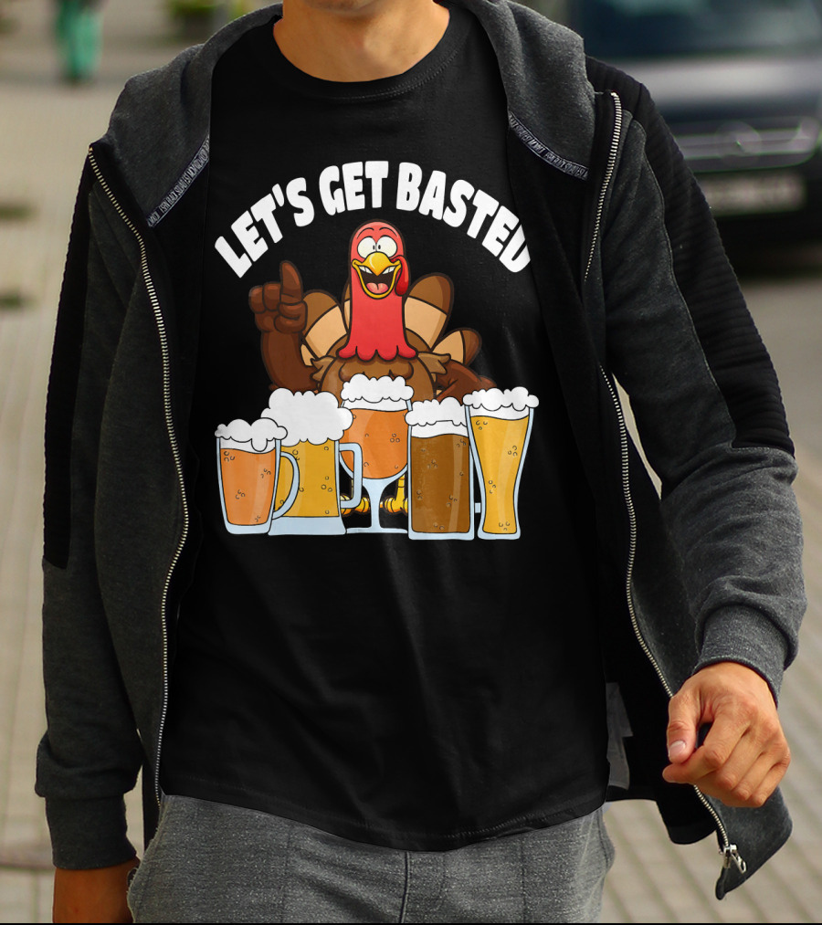 LET'S GET BASTED Turkey With Beer Glasses T-Shirt