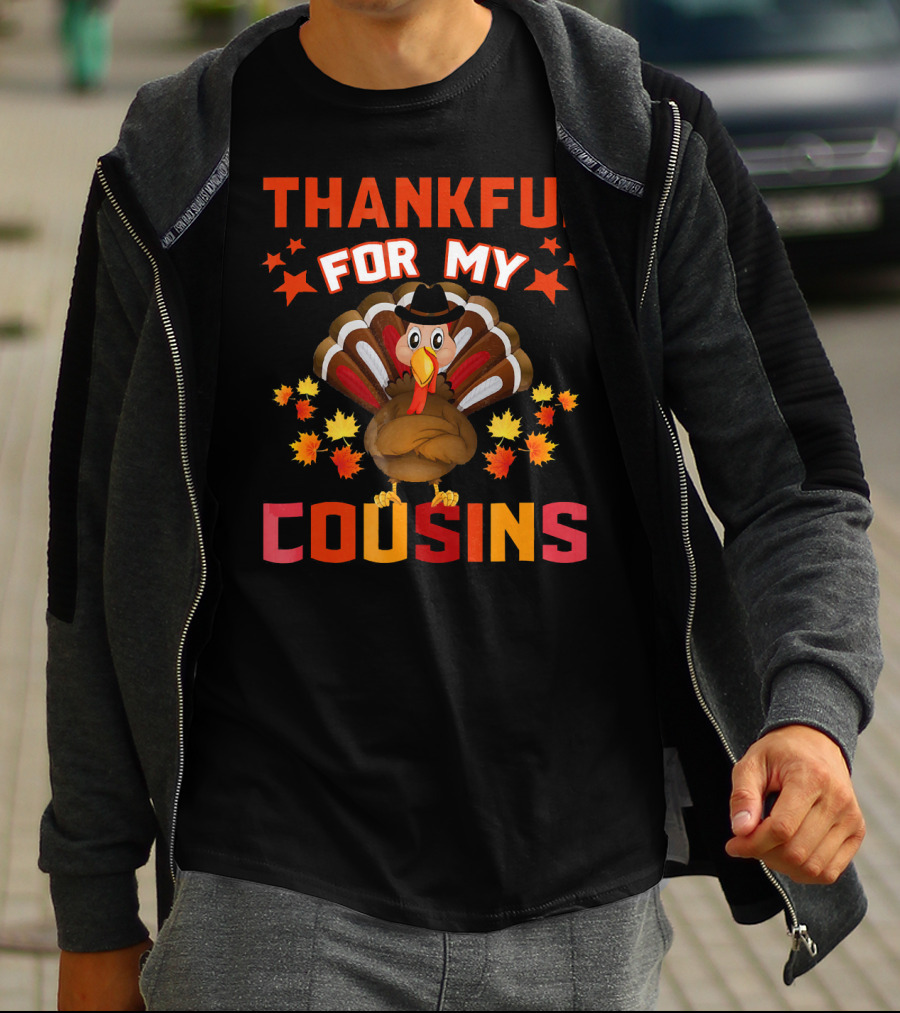 Thanksgiving Thankful For My Cousins Turkey T-Shirt