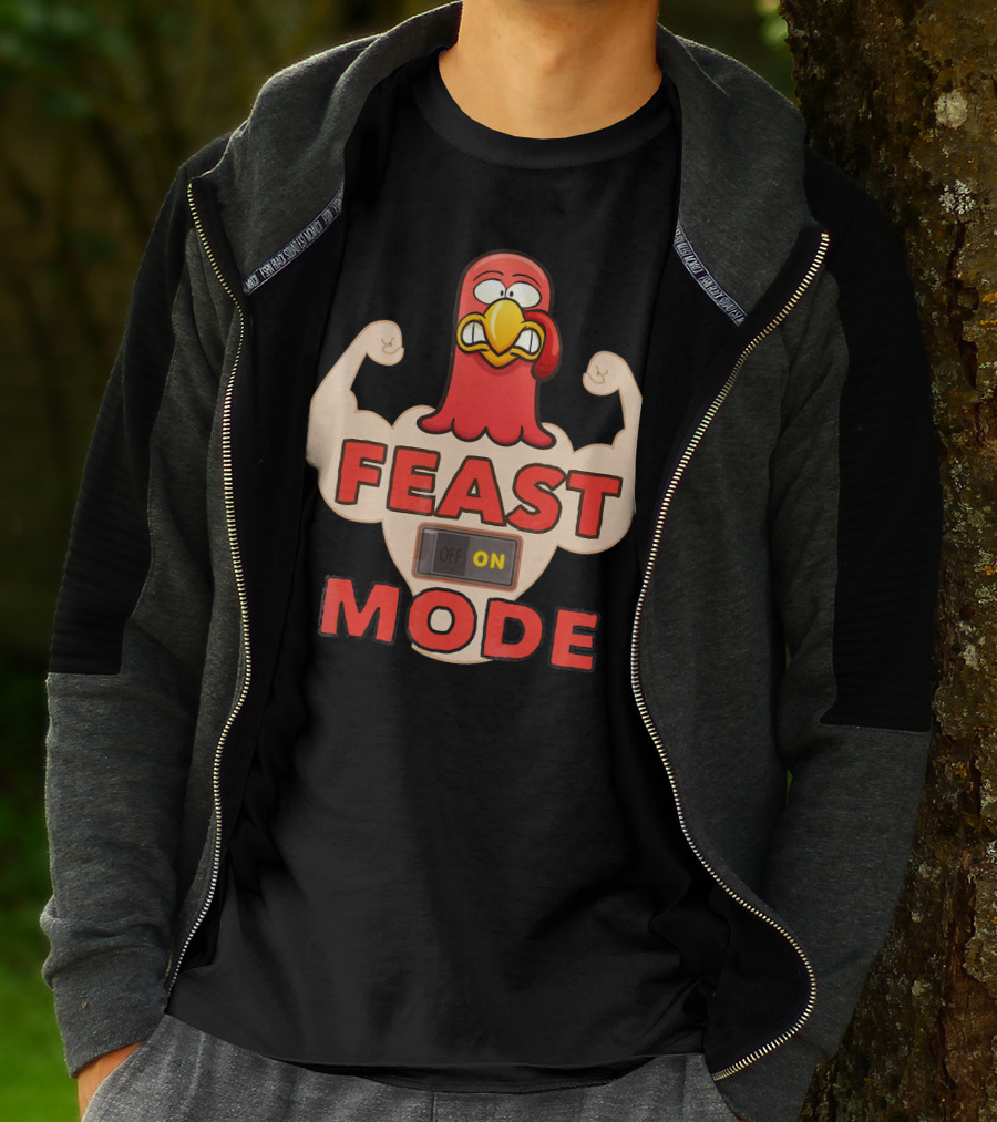FEAST MODE Thanksgiving Day Eat On Turkey Fitness Humor T-Shirt