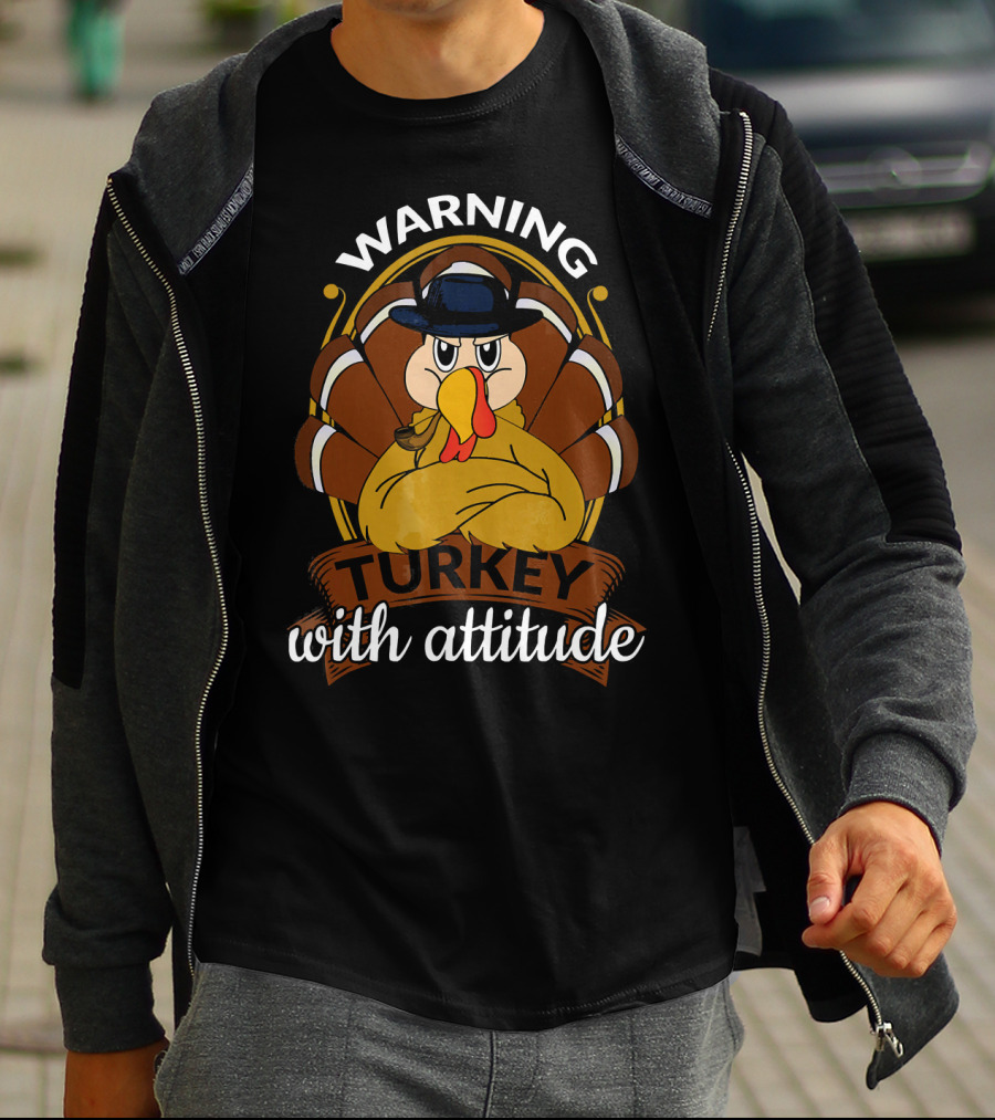 Warning Turkey With Attitude T-Shirt
