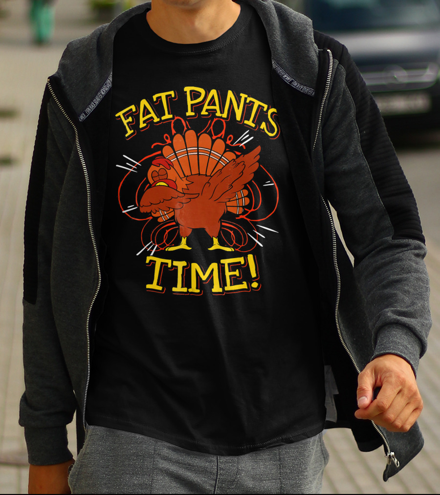 Fat Pants Time Funny Thanksgiving Turkey T-Shirt