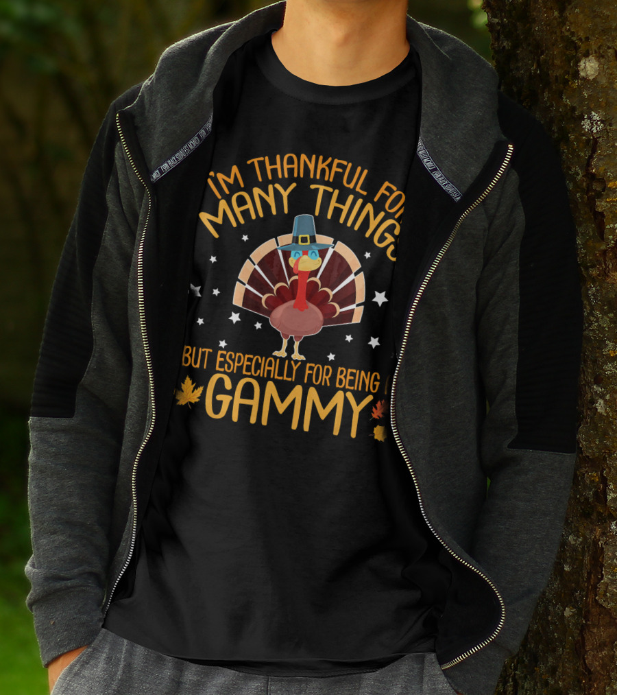 I'm Thankful For Many Things But Especially For Being A Gammy With Turkey And Leaves T-Shirt