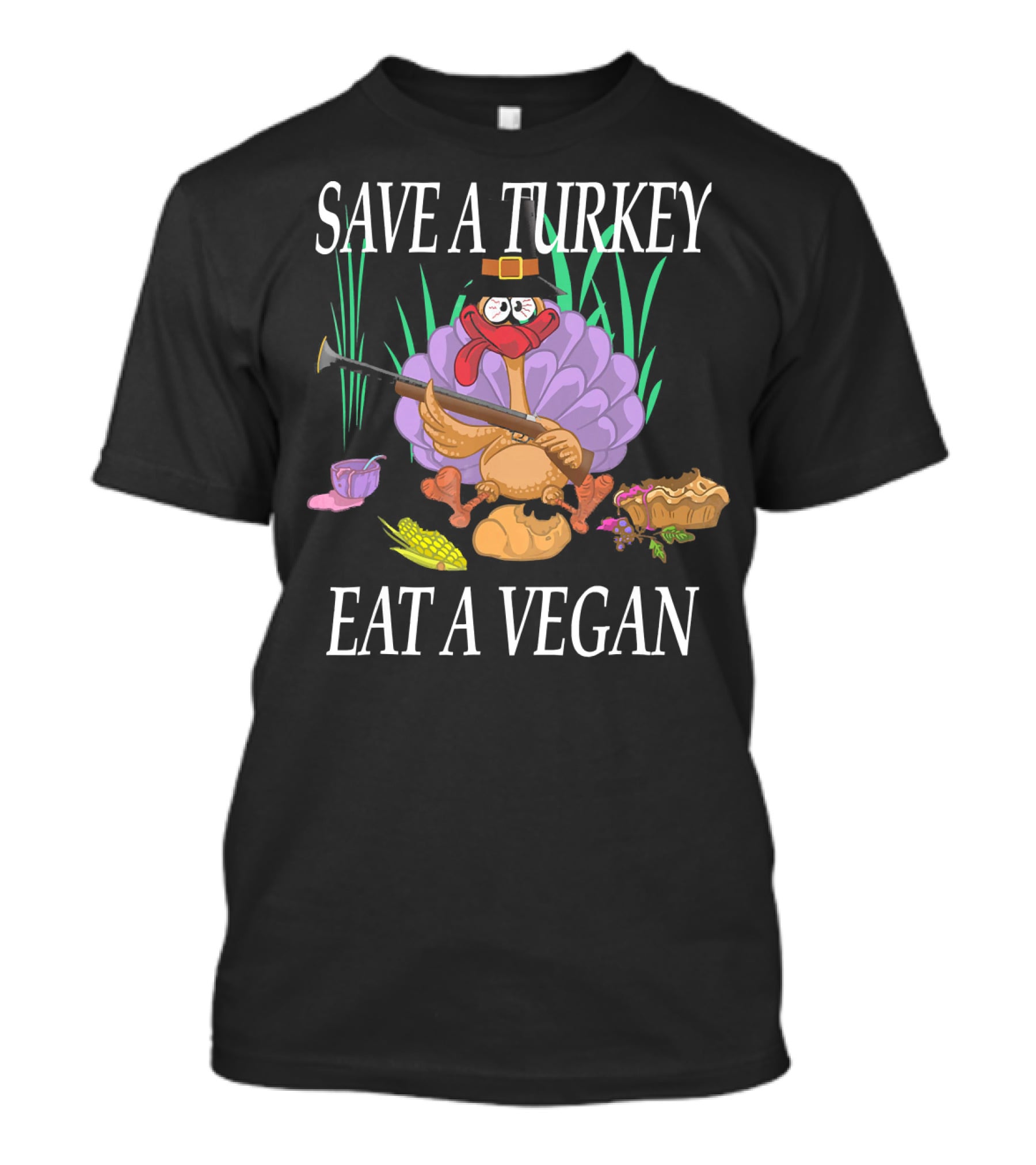 SAVE A TURKEY EAT A VEGAN Thanksgiving Humor Turkey Cartoon Pilgrim Hat Rifle Corn Pie T-Shirt