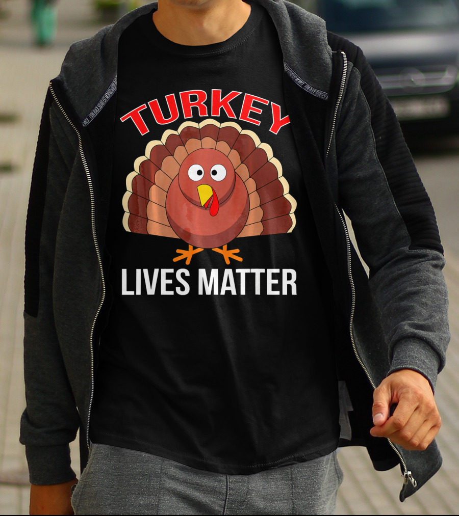 Turkey Lives Matter Thanksgiving Turkey T-Shirt