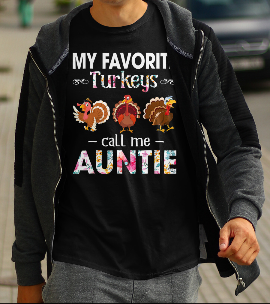 My Favorite Turkeys Call Me Auntie T-Shirt