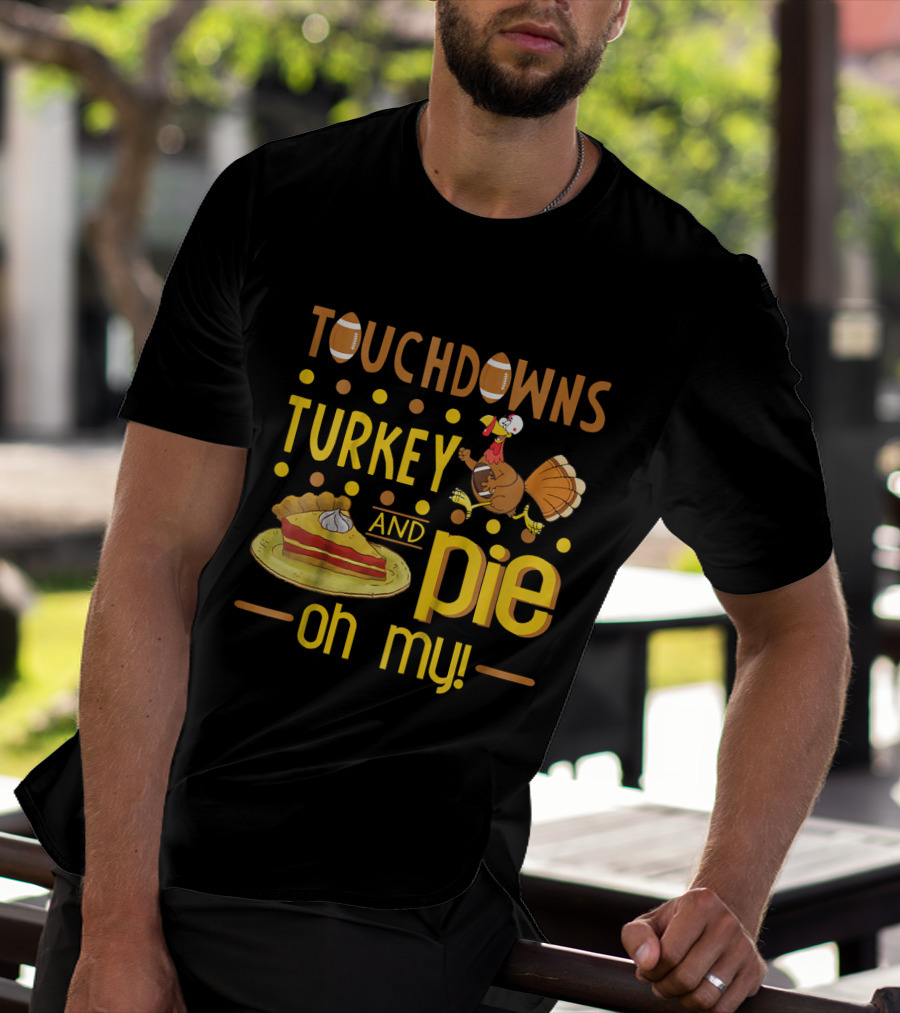 Touchdowns Turkey And Pie Oh My Thanksgiving Kids Football T-Shirt