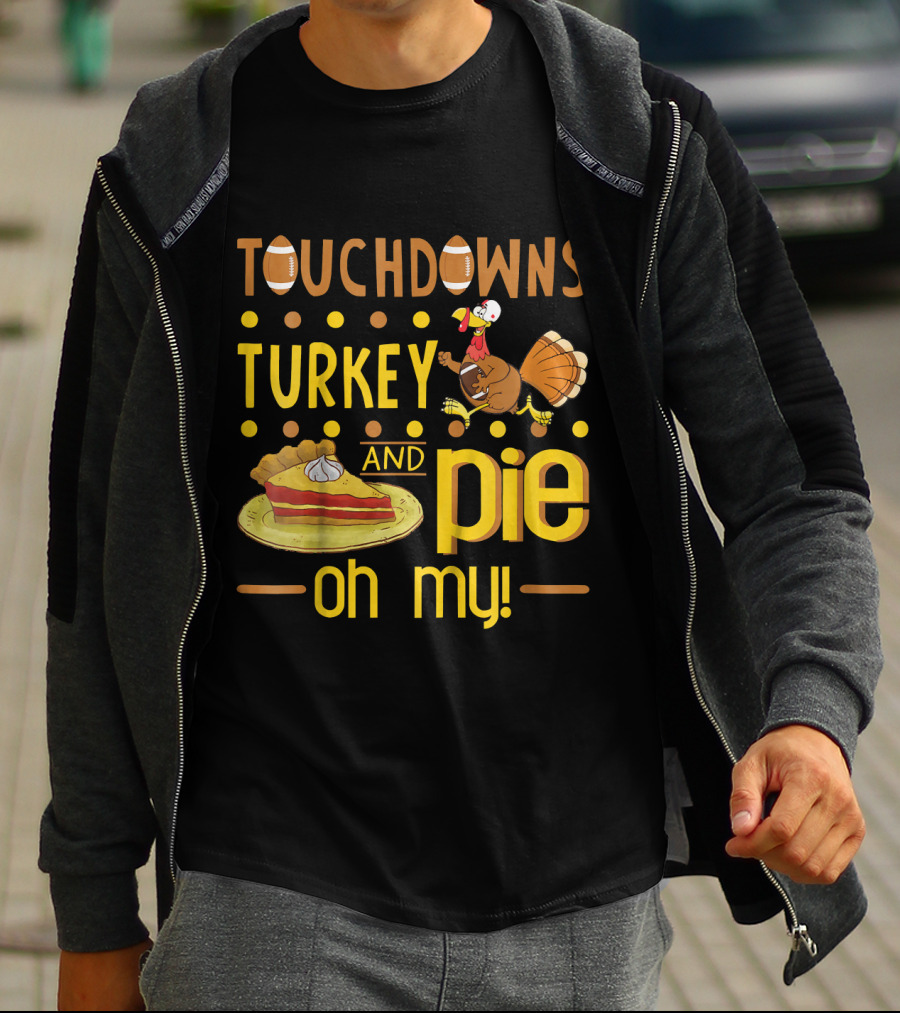 Touchdowns Turkey And Pie Oh My Thanksgiving Kids Football T-Shirt