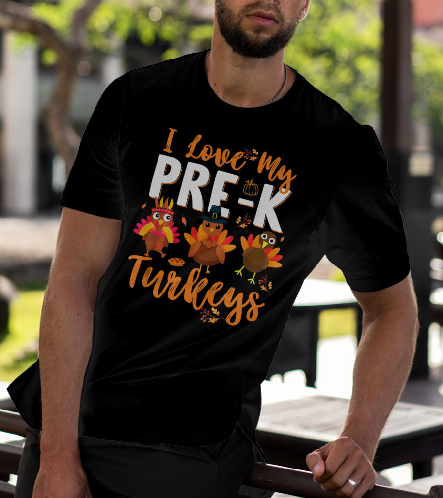 I Love My Pre K Turkeys Pumpkin Hat Pie Autumn Leaves T-Shirt